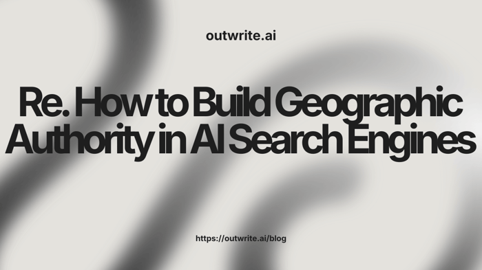 How to Build Geographic Authority in AI Search Engines