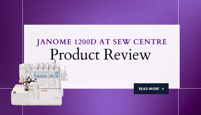 Product Review at Sew Centre: Janome 1200D
