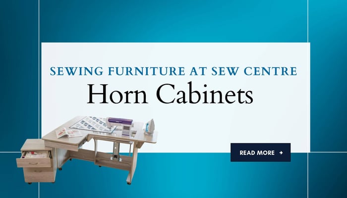 Horn Sewing Table & Cabinet Guide at Sew Centre