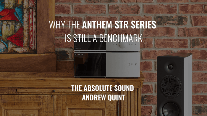 Tested by Time: Why the Anthem STR Series is Still a Benchmark