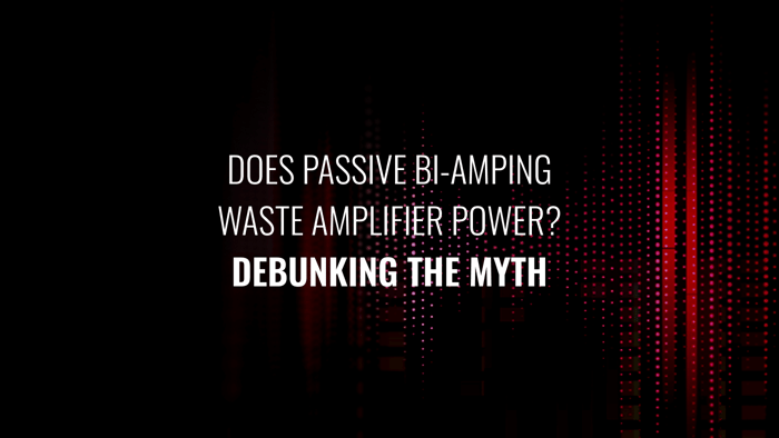 Does Passive Bi-Amping Waste Amplifier Power? Debunking the Myth