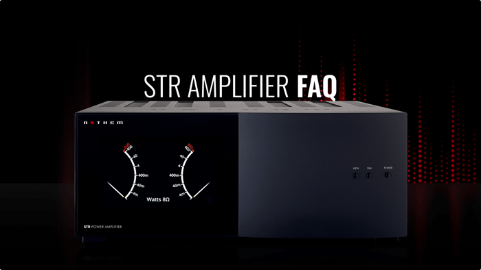 Anthem STR Amplifier FAQ