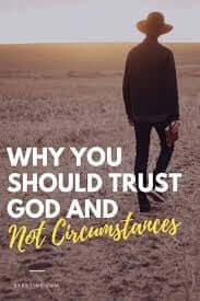 Trusting God Instead of Circumstances
