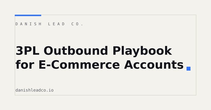 3PL Outbound Playbook for E-Commerce Accounts