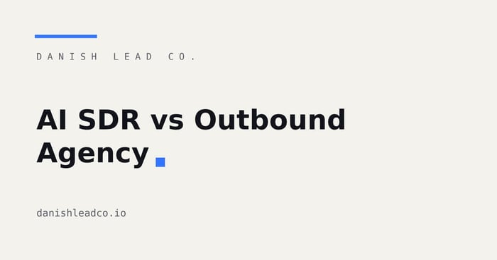 AI SDR vs Outbound Agency: How to Actually Choose