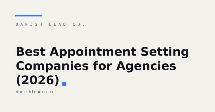 Best Appointment Setting Companies for Agencies (2026)