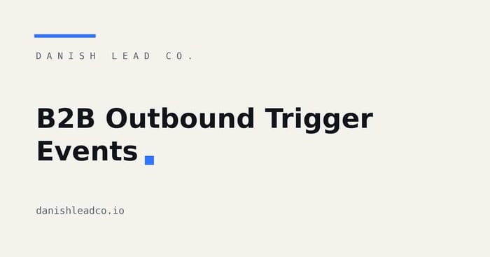 B2B Outbound Trigger Events: What to Send and When