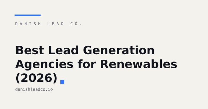 Best Lead Generation Agencies for Renewables (2026)