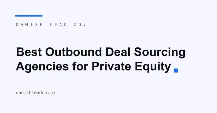 Best Outbound Deal Sourcing Agencies for Private Equity