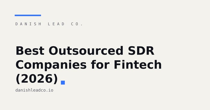 Best Outsourced SDR Companies for Fintech (2026)