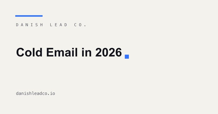 Cold Email in 2026: What Actually Works