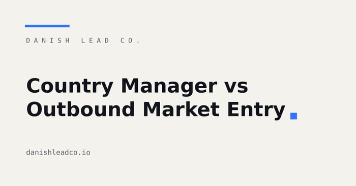 Country Manager vs Outbound Market Entry: What to Compare