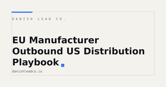 EU Manufacturer Outbound US Distribution Playbook
