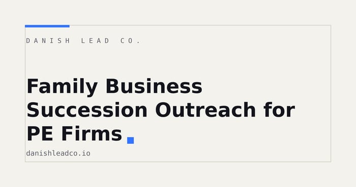 Family Business Succession Outreach for PE Firms