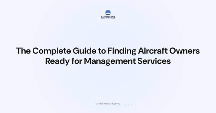 The Complete Guide to Finding Aircraft Owners Ready for Management Services