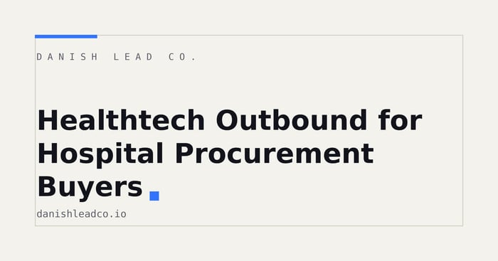 Healthtech Outbound for Hospital Procurement Buyers