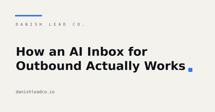 How an AI Inbox for Outbound Actually Works