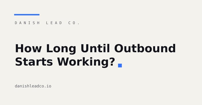 How Long Until Outbound Starts Working?