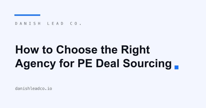 How to Choose the Right Agency for PE Deal Sourcing