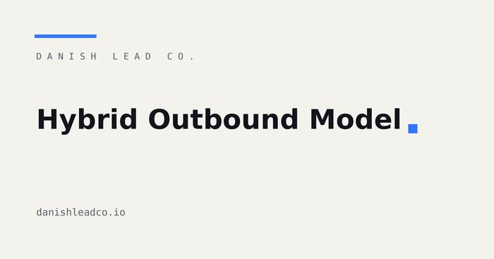 Hybrid Outbound Model: When In-House Plus Outsourced Works