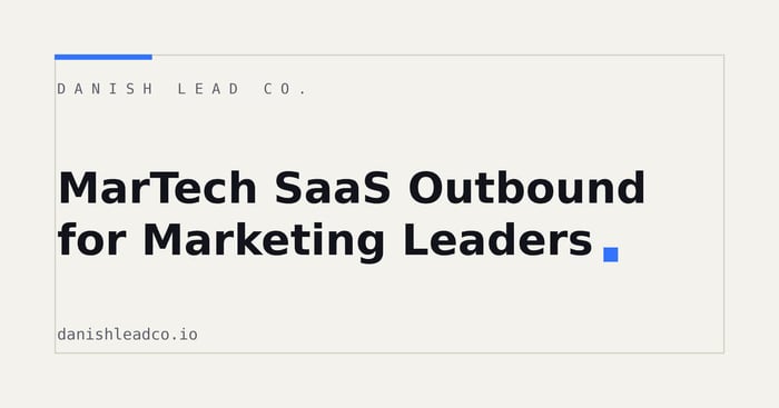 MarTech SaaS Outbound for Marketing Leaders