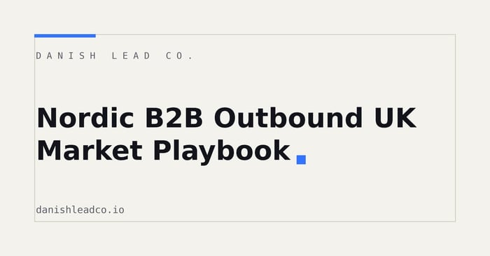 Nordic B2B Outbound UK Market Playbook