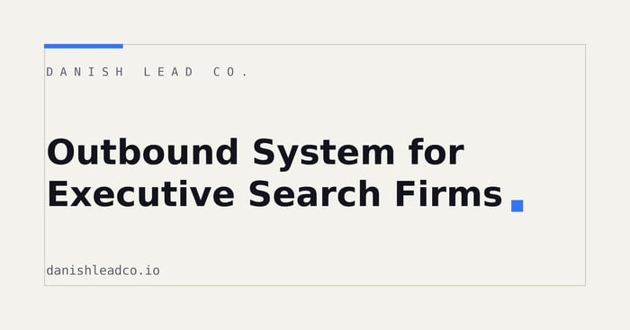 Outbound System for Executive Search Firms