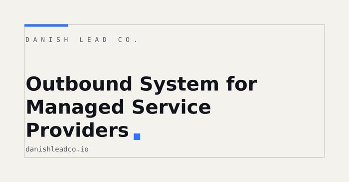 Outbound System for Managed Service Providers