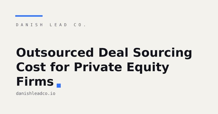 Outsourced Deal Sourcing Cost for Private Equity Firms