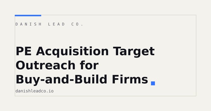 PE Acquisition Target Outreach for Buy-and-Build Firms