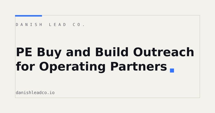 PE Buy and Build Outreach for Operating Partners