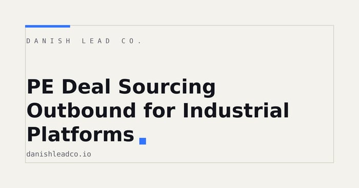 PE Deal Sourcing Outbound for Industrial Platforms