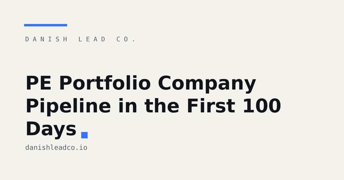 PE Portfolio Company Pipeline in the First 100 Days