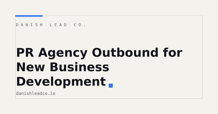 PR Agency Outbound for New Business Development