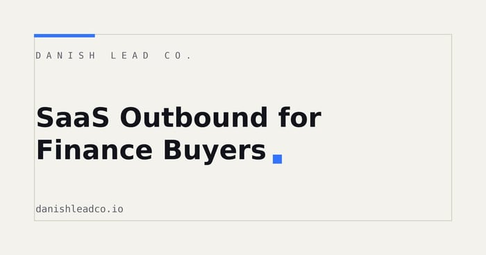 SaaS Outbound for Finance Buyers: Why Most Approaches Fail