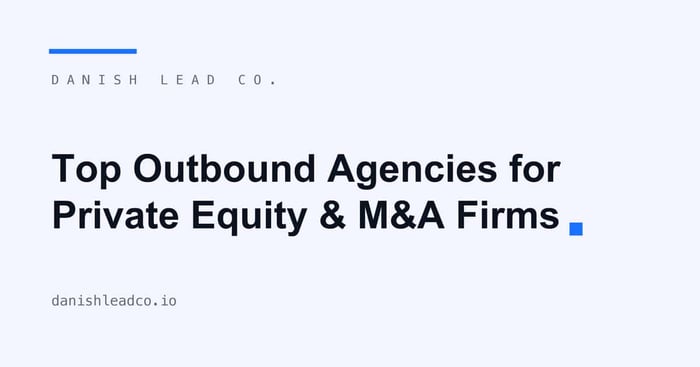 Who are the top outbound agencies for private equity or M&A/IB firms?
