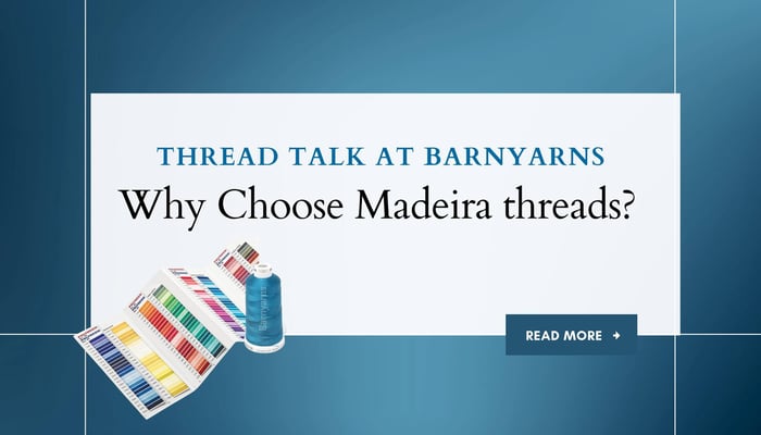 Thread talk at Barnyarns: Madeira Threads