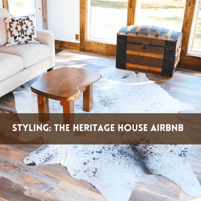 Styling a Weston Missouri Airbnb: The Heritage House Project
