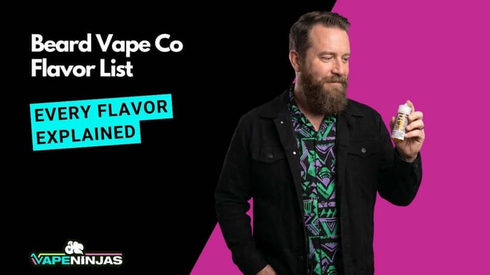 Beard Vape Co Flavor List: Every Flavor Explained Beard Vape Co Flavor List: Every Flavor Explained
