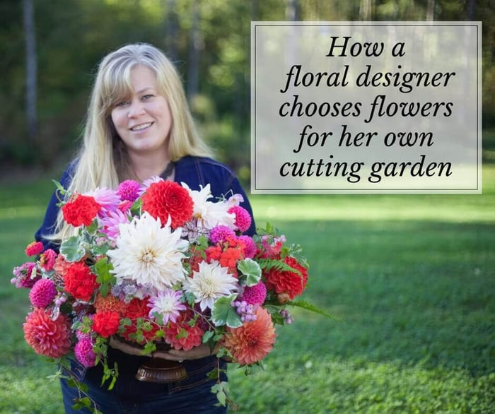 How a Floral Designer Chooses Flowers for Her Cutting Garden