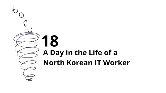 Inside the daily life of a North Korean IT worker: the training pipeline, multiple identities, monthly quotas, laptop farms, and what it means for hiring.