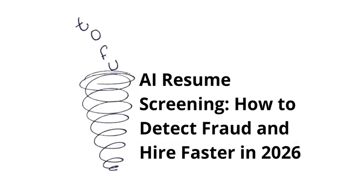 AI Resume Screening: How to Detect Fraud and Hire Faster in 2026