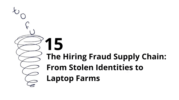 The Hiring Fraud Supply Chain: From Stolen Identities to Laptop Farms