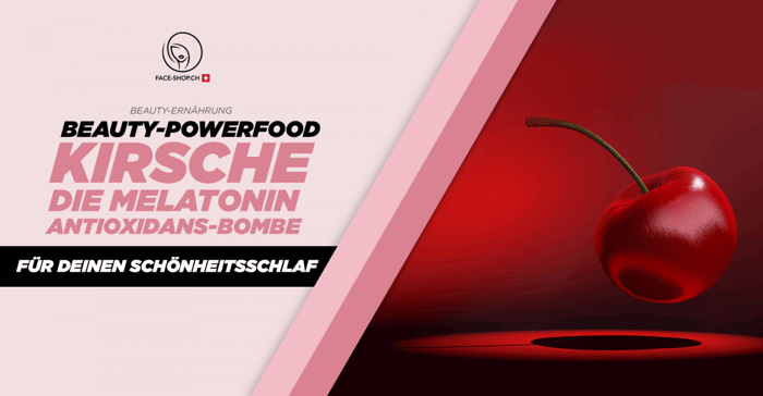 Beauty-Powerfood Kirsche: Melatonin Antioxidans-Bombe für deinen Schönheitsschlaf