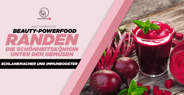 Beauty-Powerfood Randen: Die Schönheitskönigin unter den Gemüsen – Schlankmacher und Immunbooster