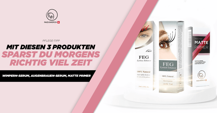 Mit diesen 3 Produkten sparst du morgens richtig viel Zeit – Wimpernserum, Augenbrauenserum, Matte Primer