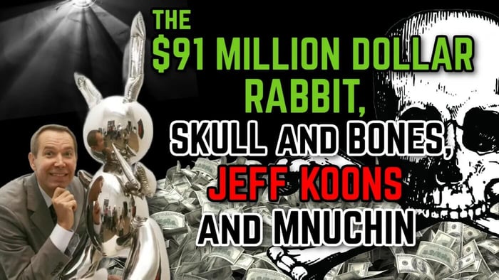 Skull and Bones, A $91 Million Dollar Rabbit, Mnuchin & Jeff Koons [Pizzagate Part 5 by Agent131711]