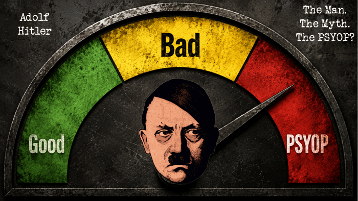 Adolf Hitler: Good? Bad? OR A PSYOP? History Caught in a Lie [WWII Part 10]