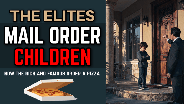 The Mail Order Children: How Elites 