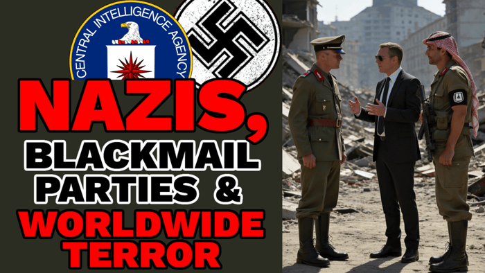 Worldwide Terror, The CIA's Nazis & Blackmail Parties [Pizzagate Part 12 by Agent131711]